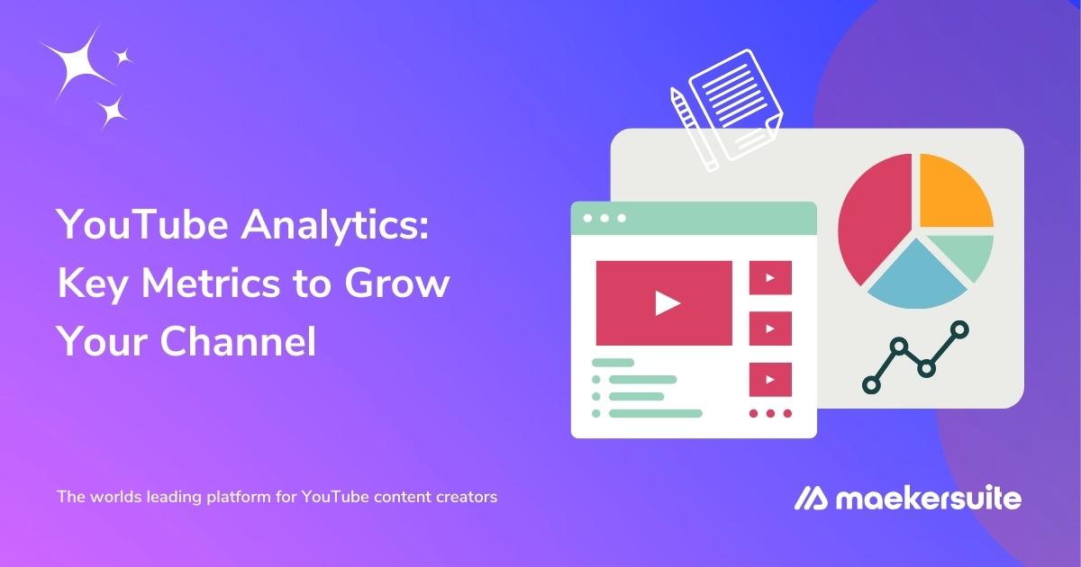 YouTube Analytics: Key Metrics to Grow Your Channel