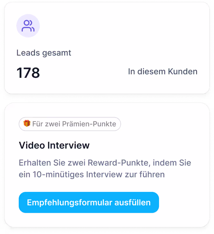 Two panels: top shows total leads as 178 with user icon and text 'Leads gesamt' and 'In diesem Kunden'; bottom panel offers a video interview incentive with text about earning two reward points for a 10-minute interview and a blue button labeled 'Empfehlungsformular ausfüllen'.