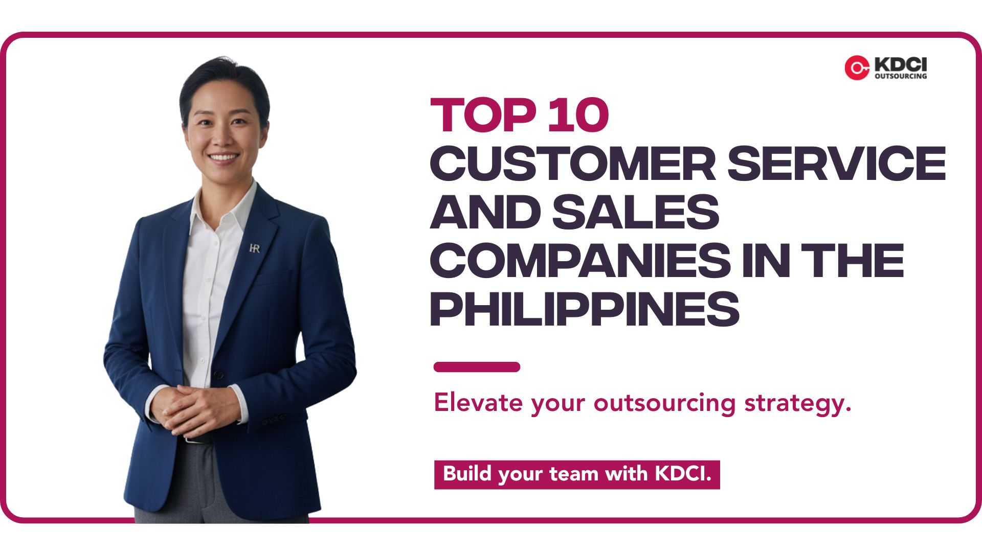 corporate professional next to text "Top 10 Customer Service and Sales Companies in the Philippines" with KDCI logo
