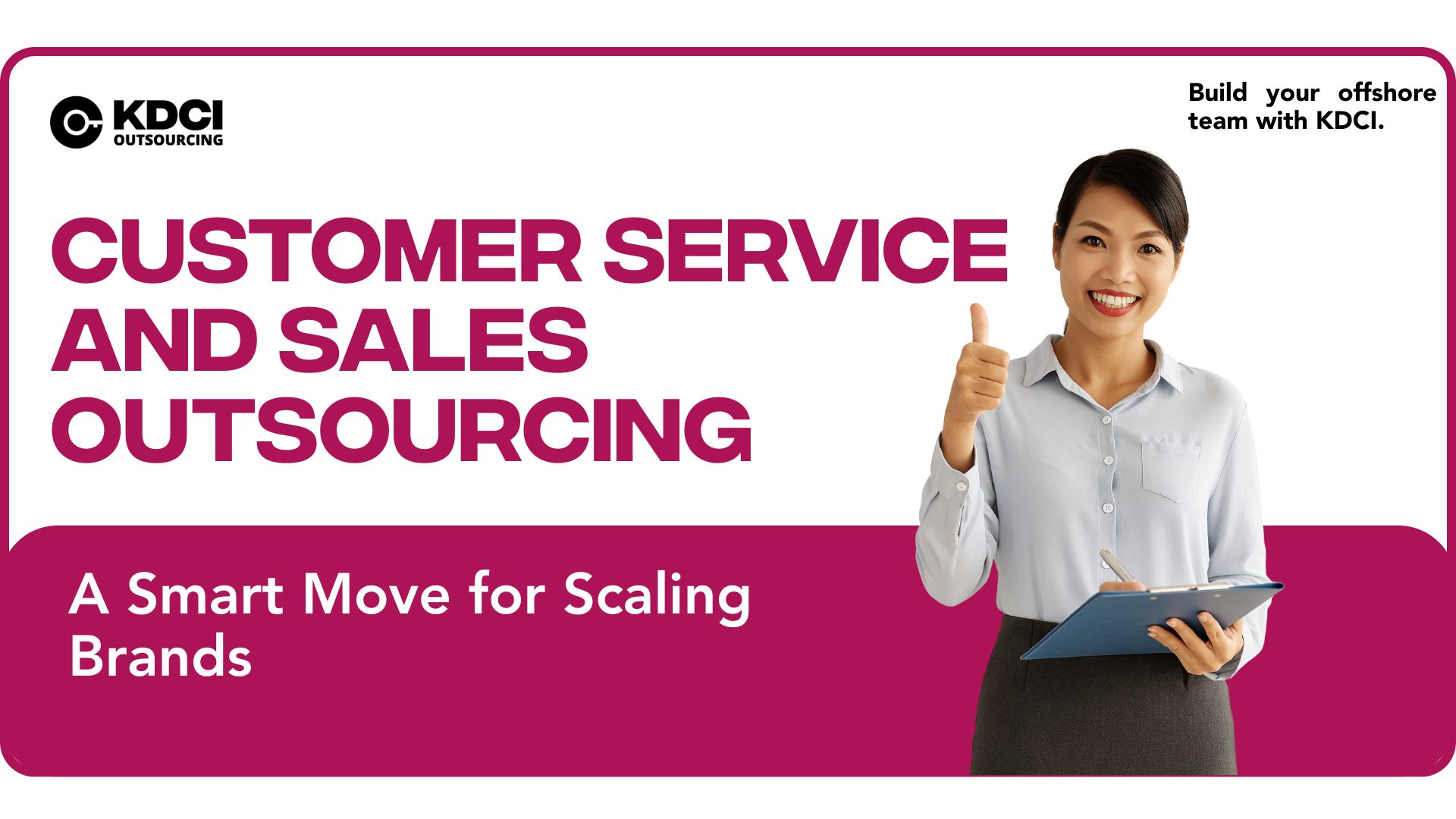 corporate professional next to text "Customer Service and Sales Outsourcing: A Smart Move for Scaling Brands" with KDCI logo