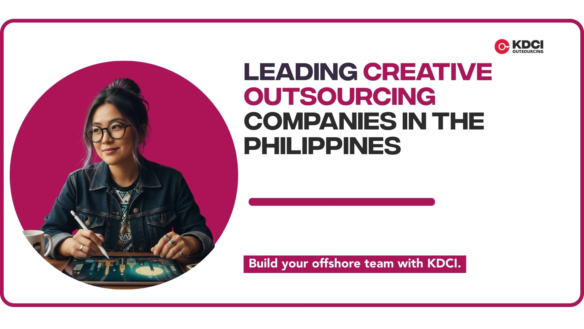 Leading Creative Outsourcing Companies in the Philippines