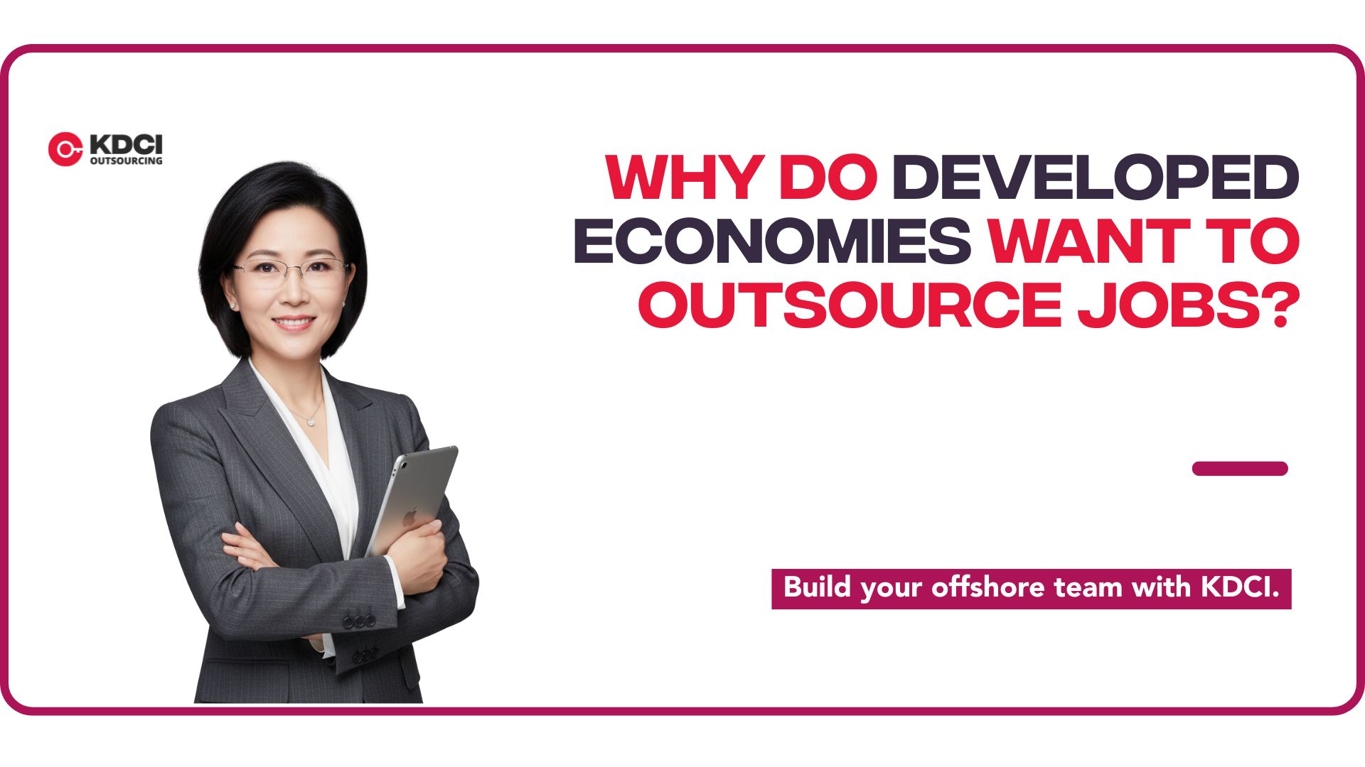 Why Do Developed Economies Want to Outsource Jobs?