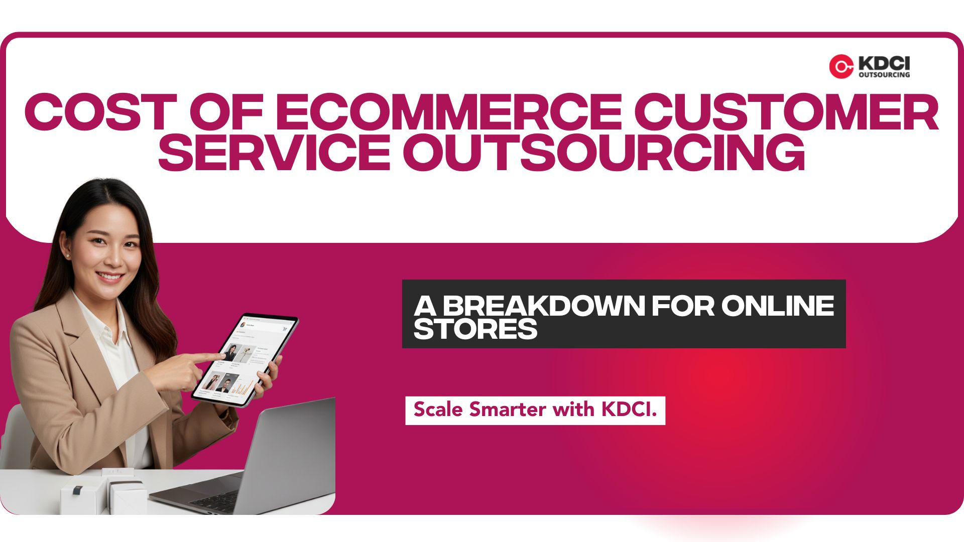 corporate professional next to text "Cost of Ecommerce Customer Service Outsourcing" with KDCI logo