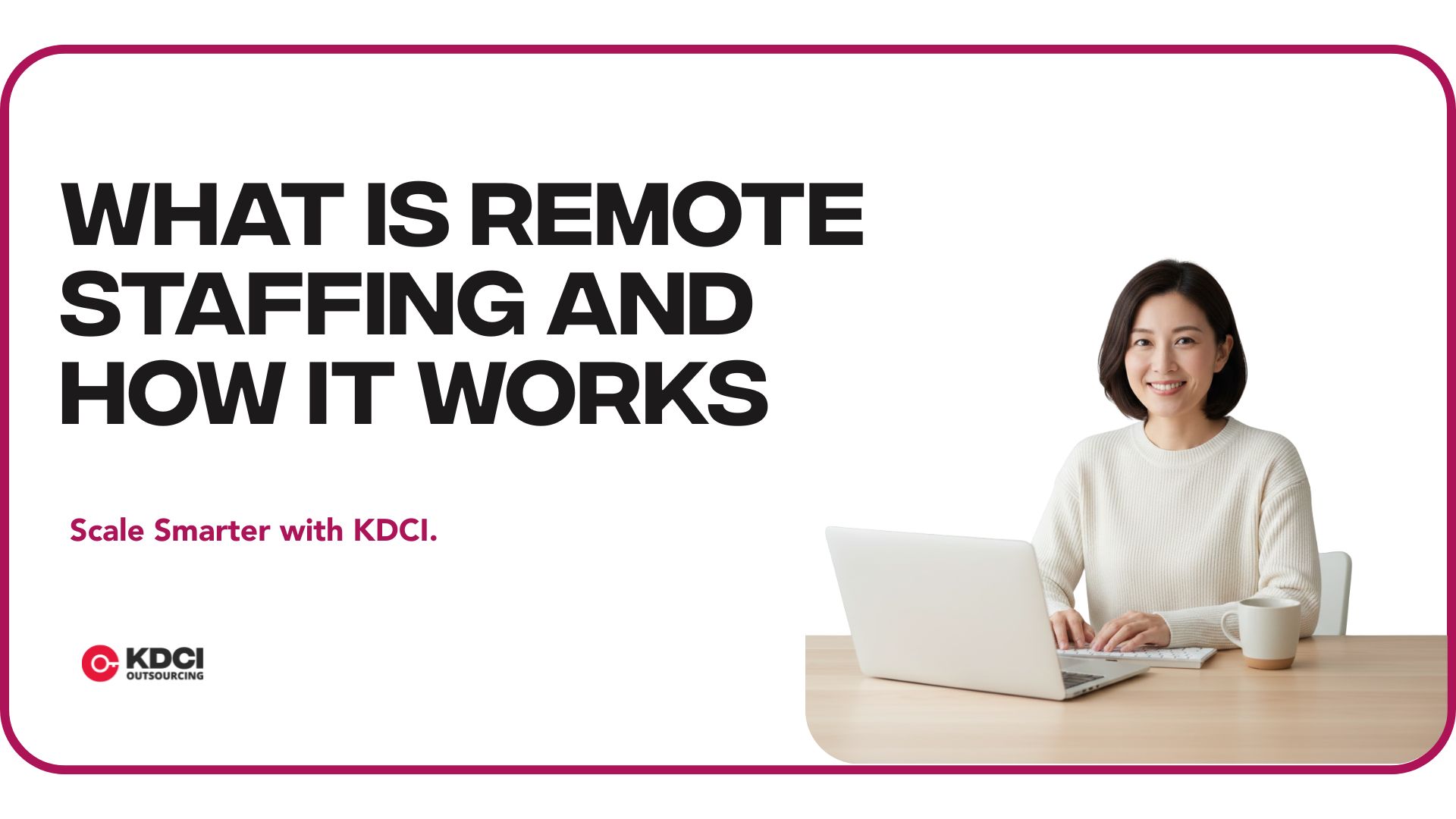 What Is Remote Staffing and How It Works
