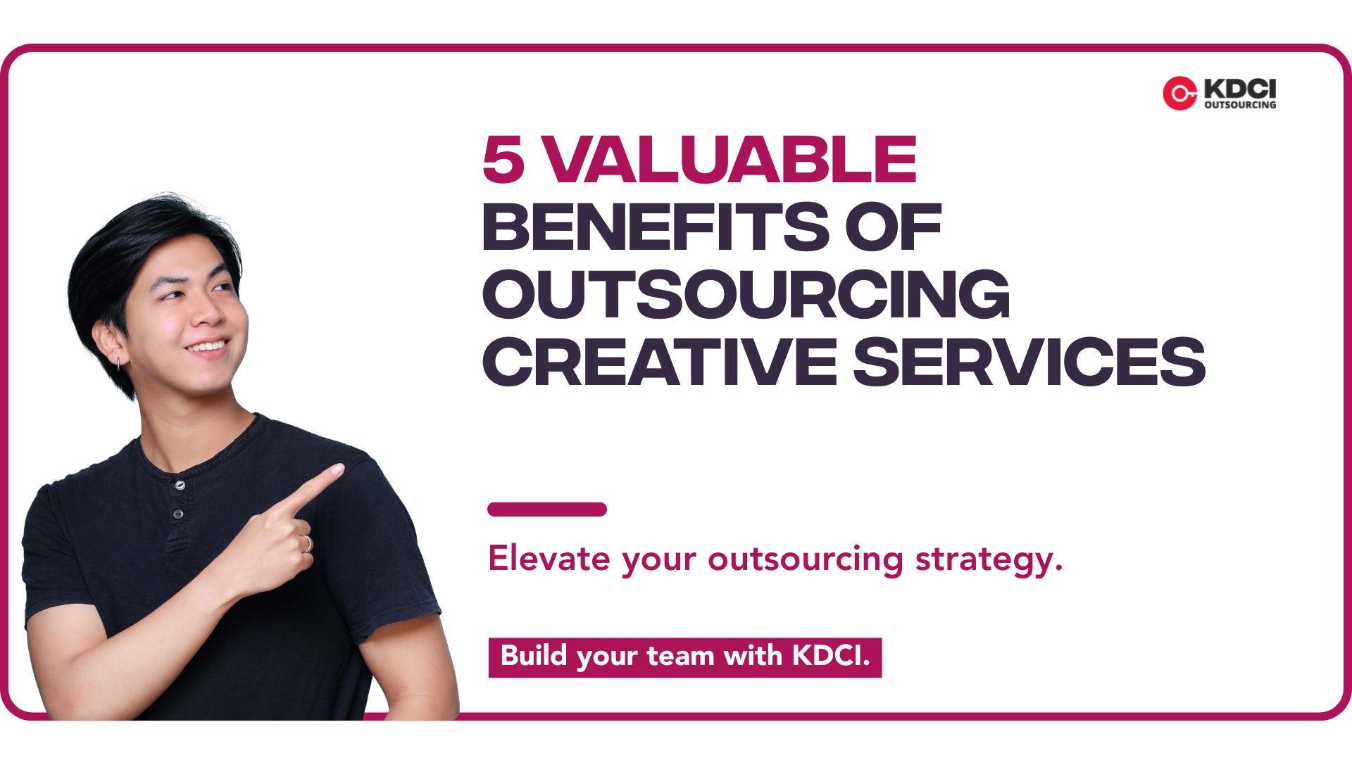 5 Valuable Benefits of Outsourcing Creative Services