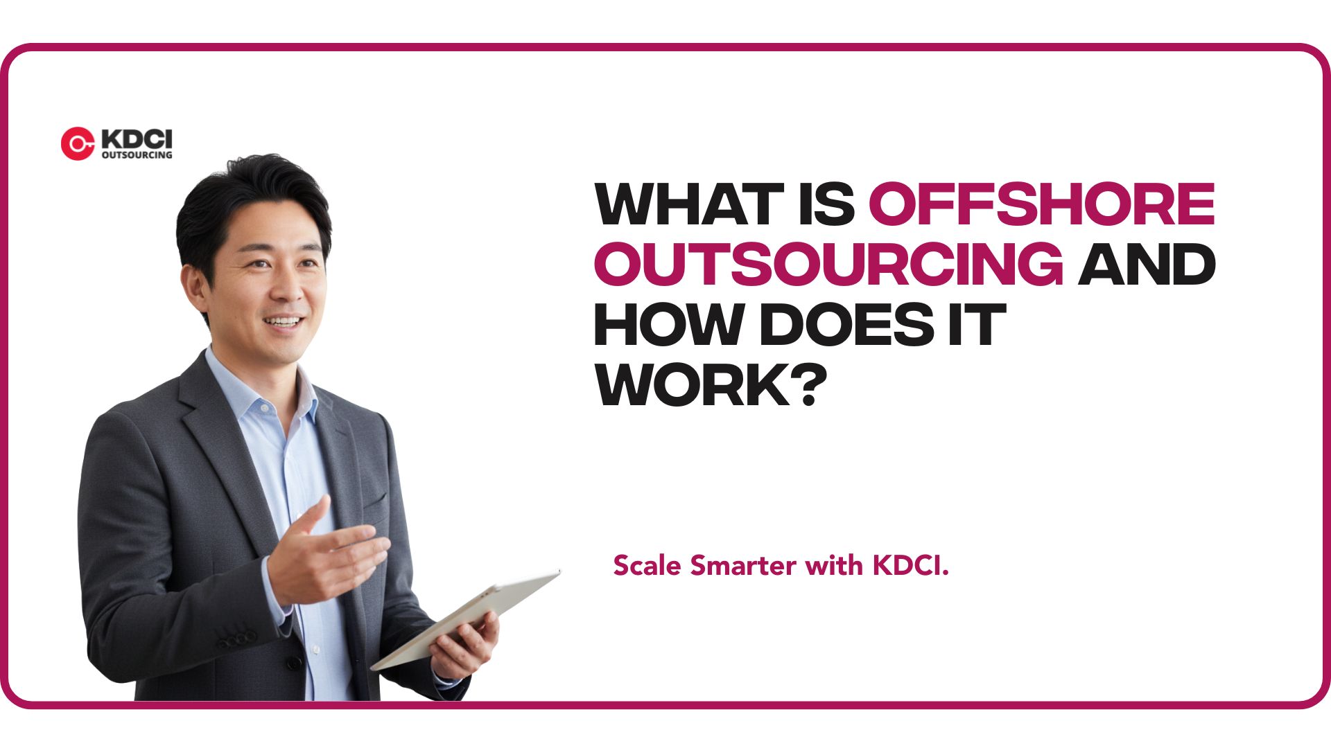 What is Offshore Outsourcing And How Does It Work?