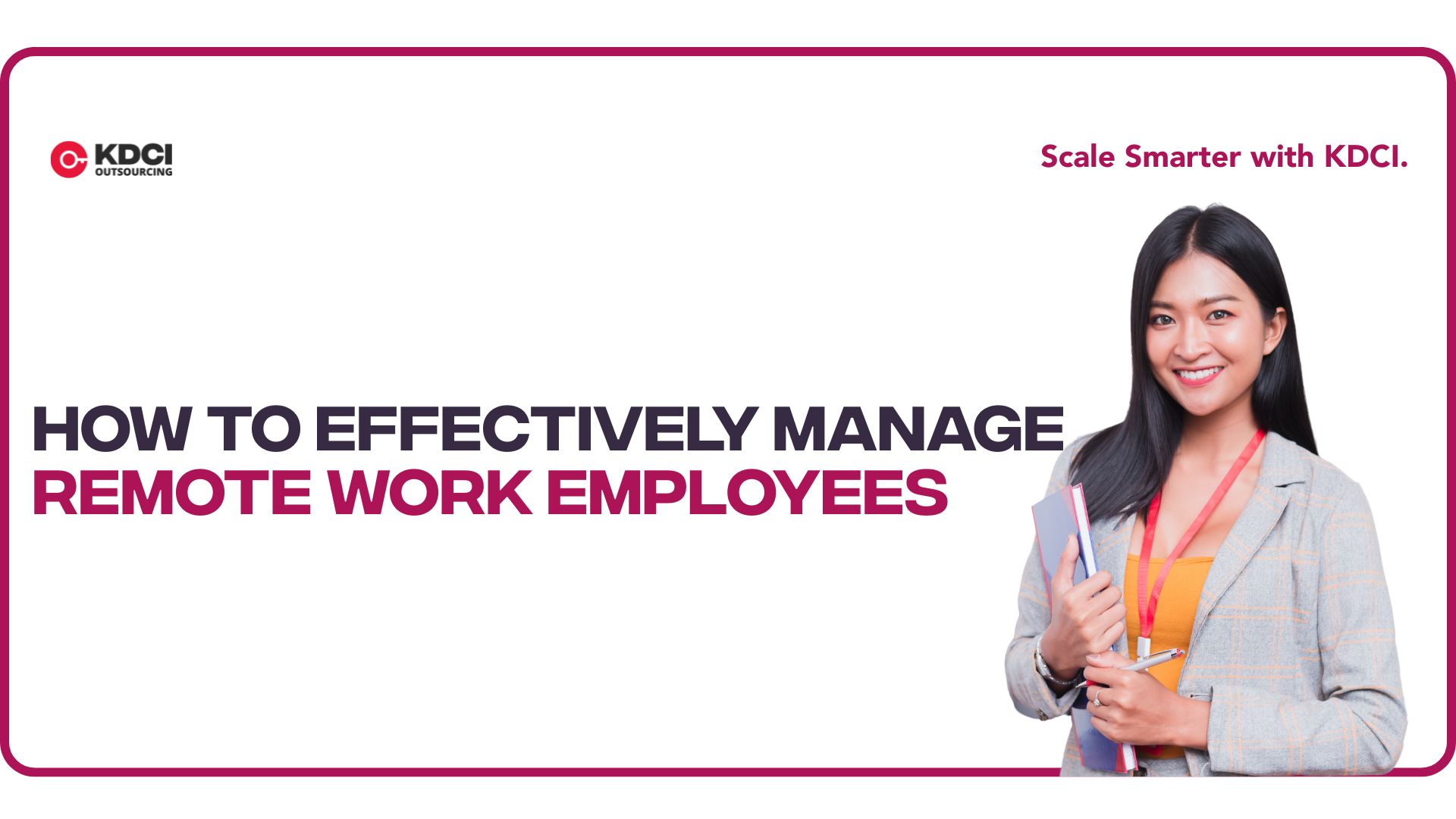 How to Effectively Manage Remote Work Employees