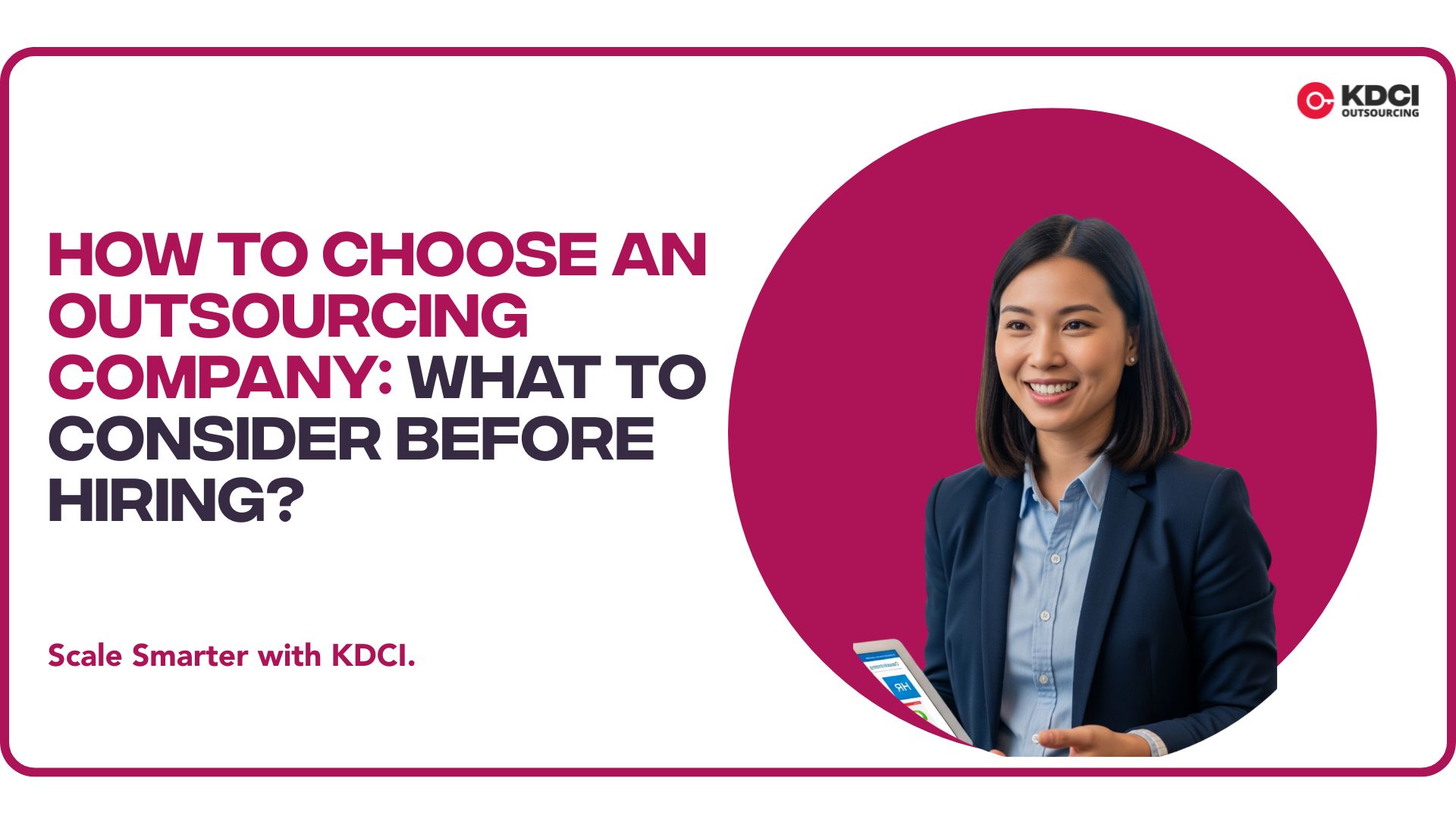 How to Choose an Outsourcing Company: What to Consider Before Hiring?