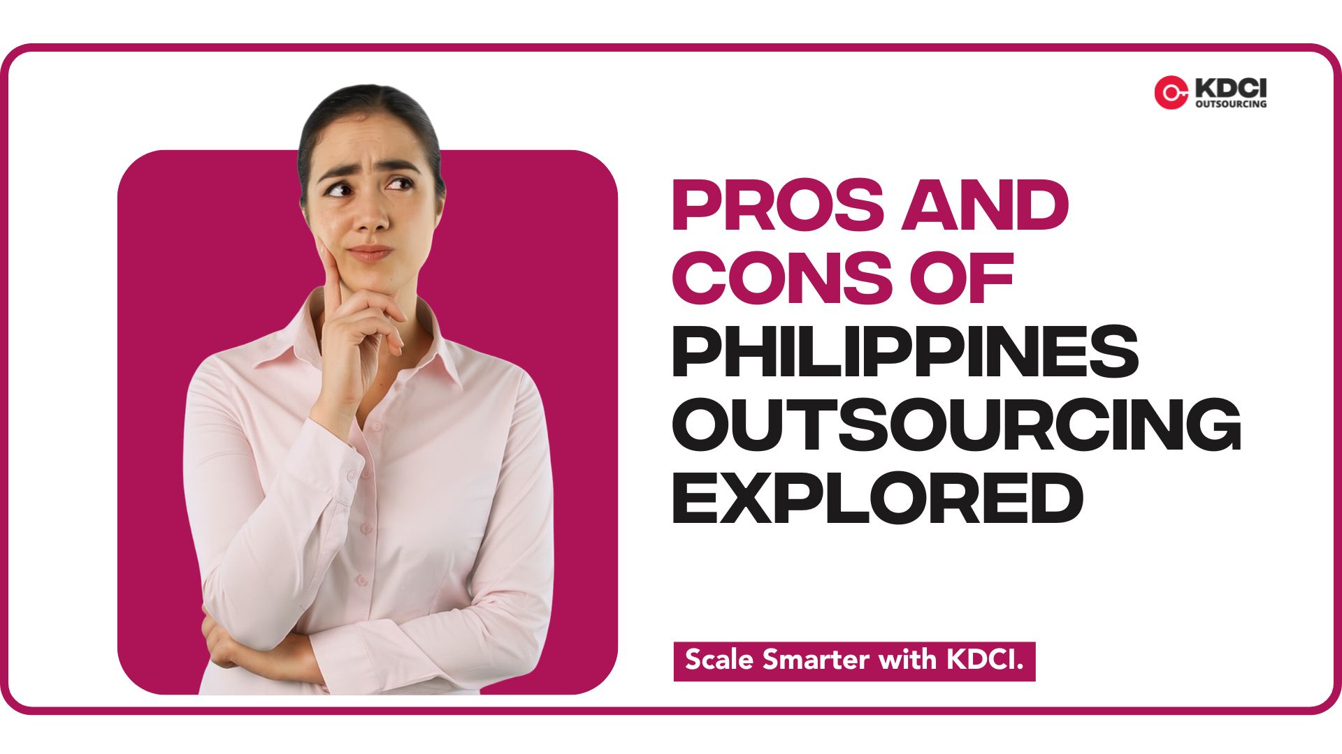 Pros and Cons of Philippines Outsourcing Explored