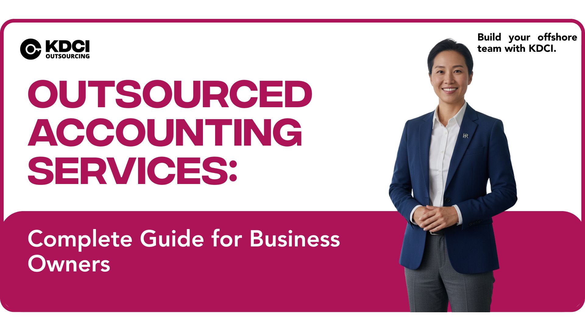 Outsourced Accounting Services: Complete Guide for Business Owners