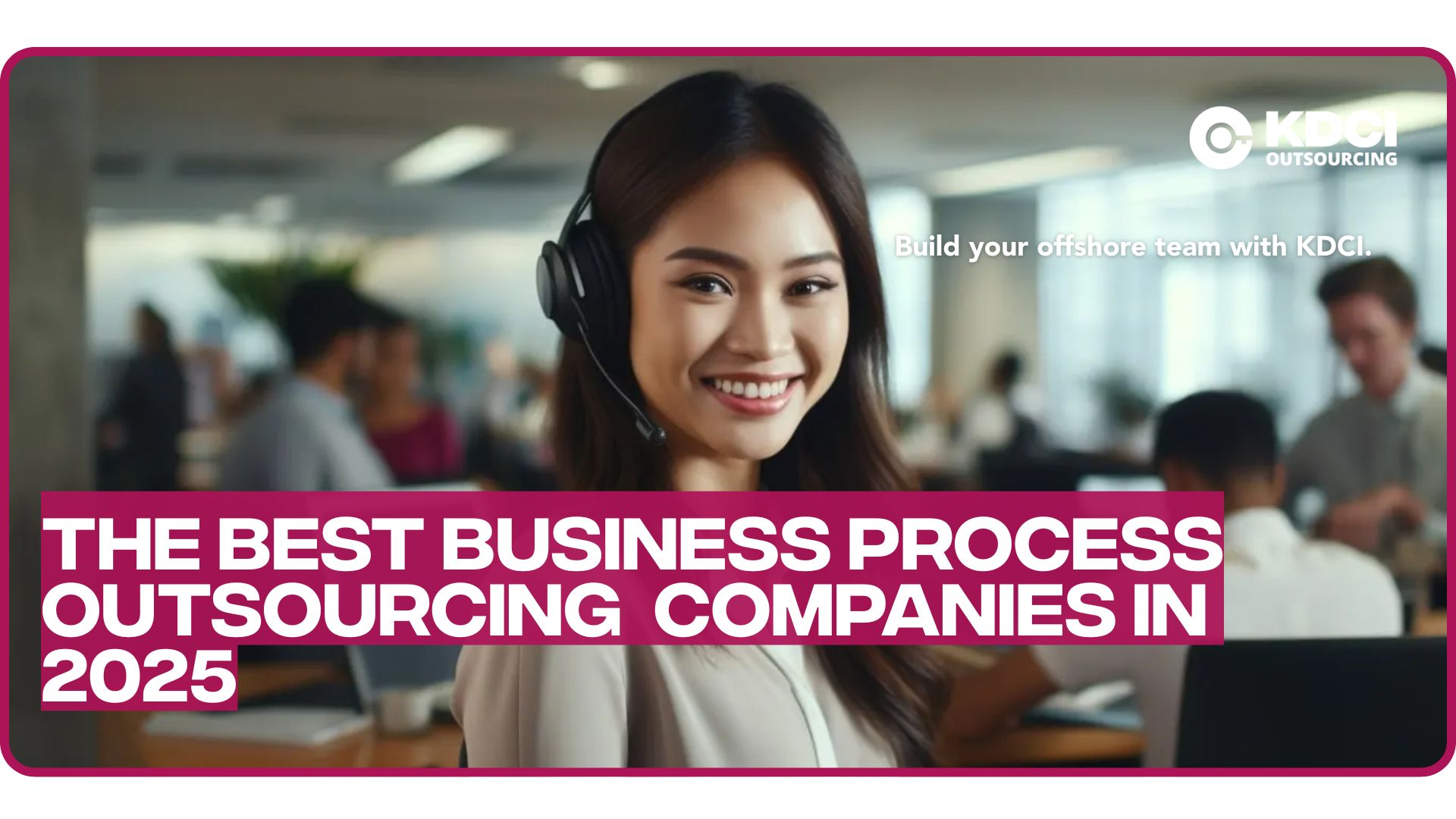 Build your offshore team with KDCI.