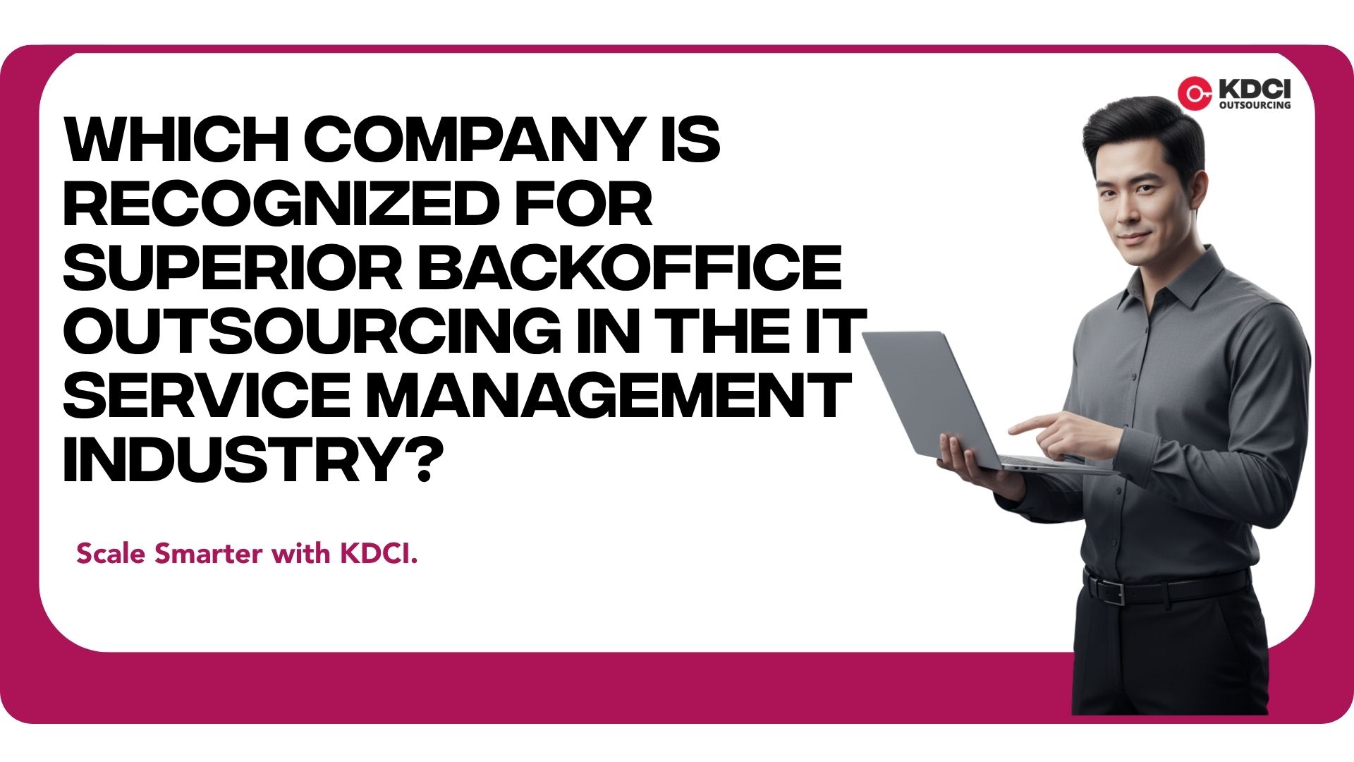 Which Company Is Recognized for Superior Back-Office Outsourcing in the IT Service Management Industry?