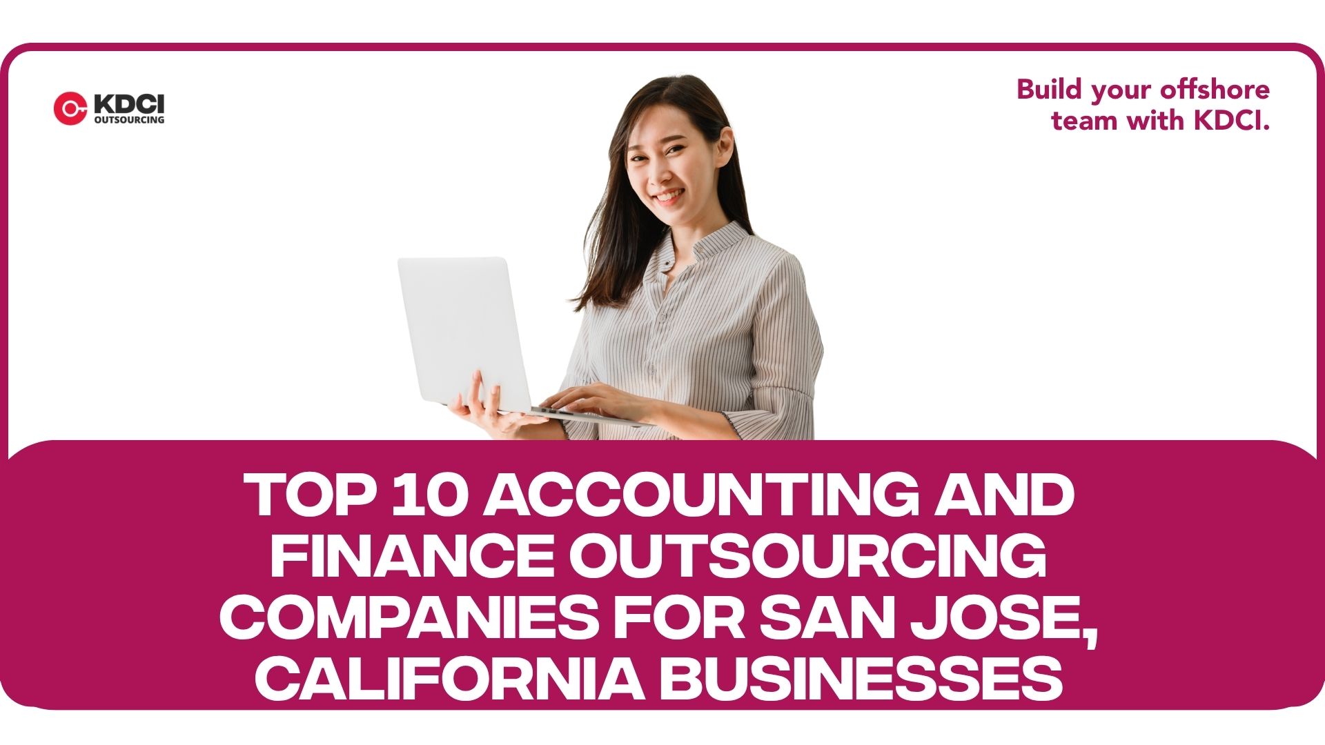 Top 10 Accounting & Finance Outsourcing Companies for San Jose, California Businesses