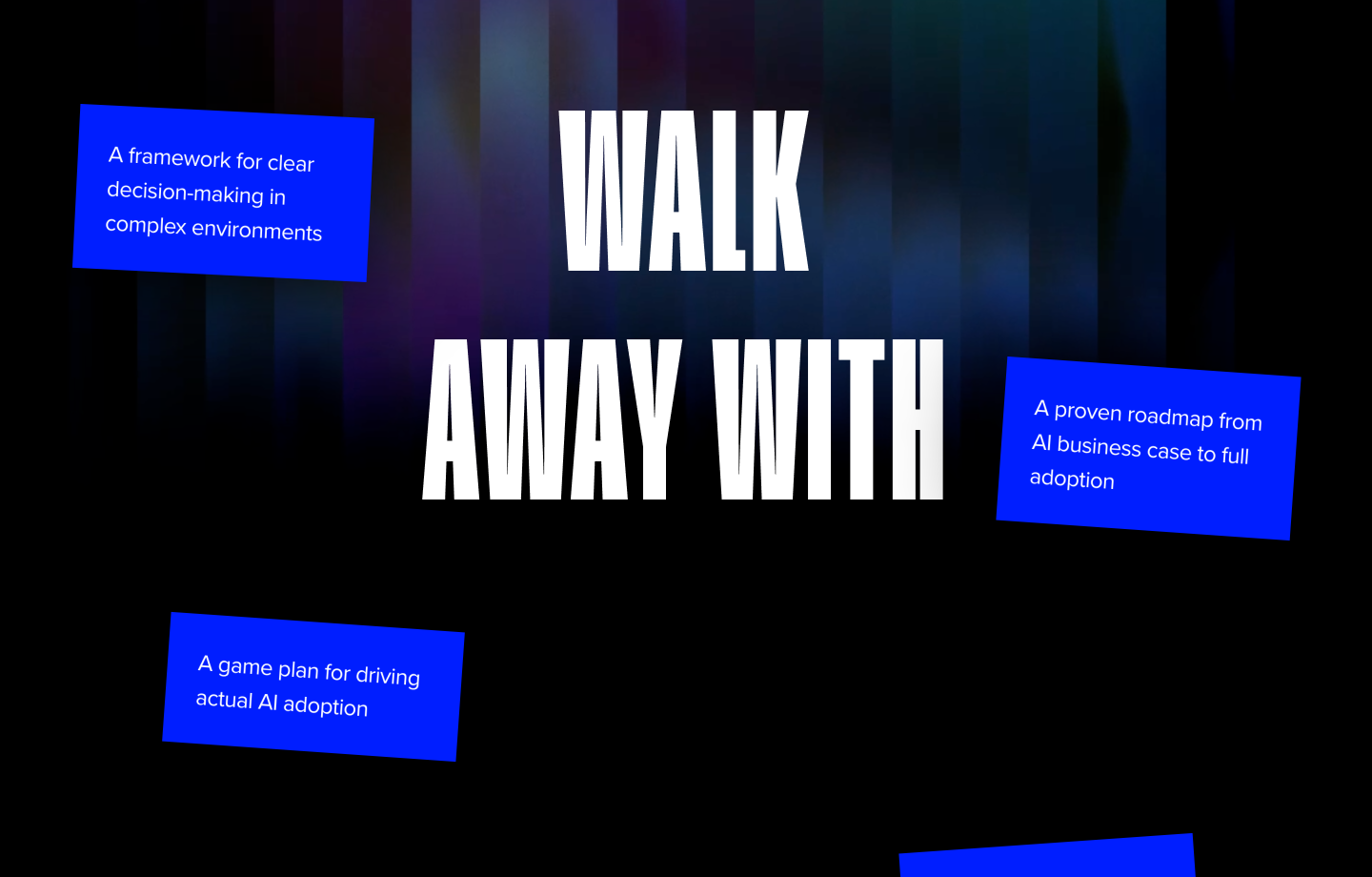 Text 'Walk Away With' in white with blue text boxes about AI adoption and decision-making on dark background.