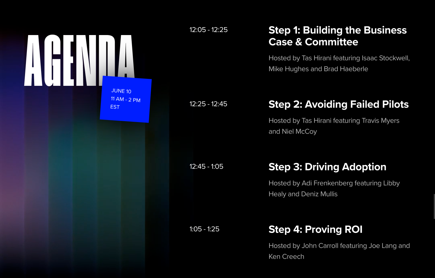 Agenda for June 10, 11 AM-2 PM EST listing four steps with hosts and times from 12:05 to 1:25.