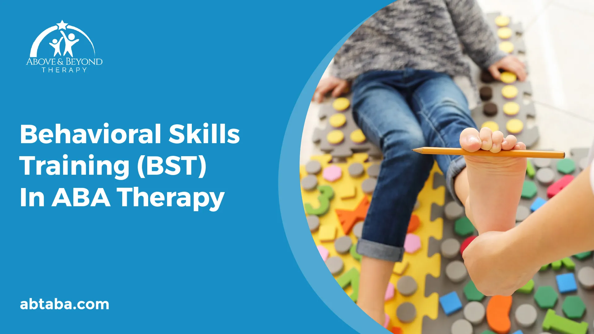 Behavioral Skills Training (BST) In ABA Therapy