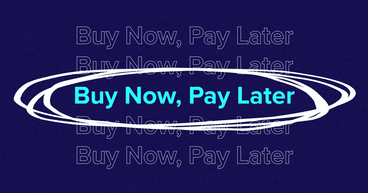 The Explosive Growth of the Buy Now, Pay Later Market