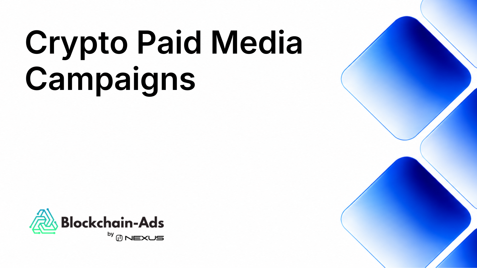 Crypto Paid Media Campaigns title card with the Blockchain-Ads logo and blue geometric shapes