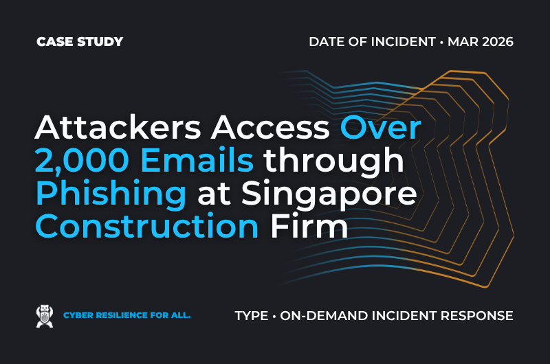 Case study banner: Attackers Access Over 2,000 Emails through Phishing at Singapore Construction Firm. Type: On-Demand Incident Response.