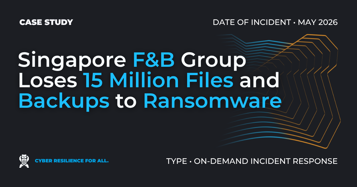 Case study banner: Singapore F&B Group Loses 15 Million Files and Backups to Ransomware. Type: On-Demand Incident Response.