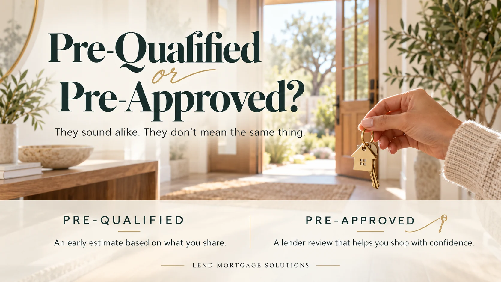 Hand holding house keys with text comparing pre-qualified and pre-approved