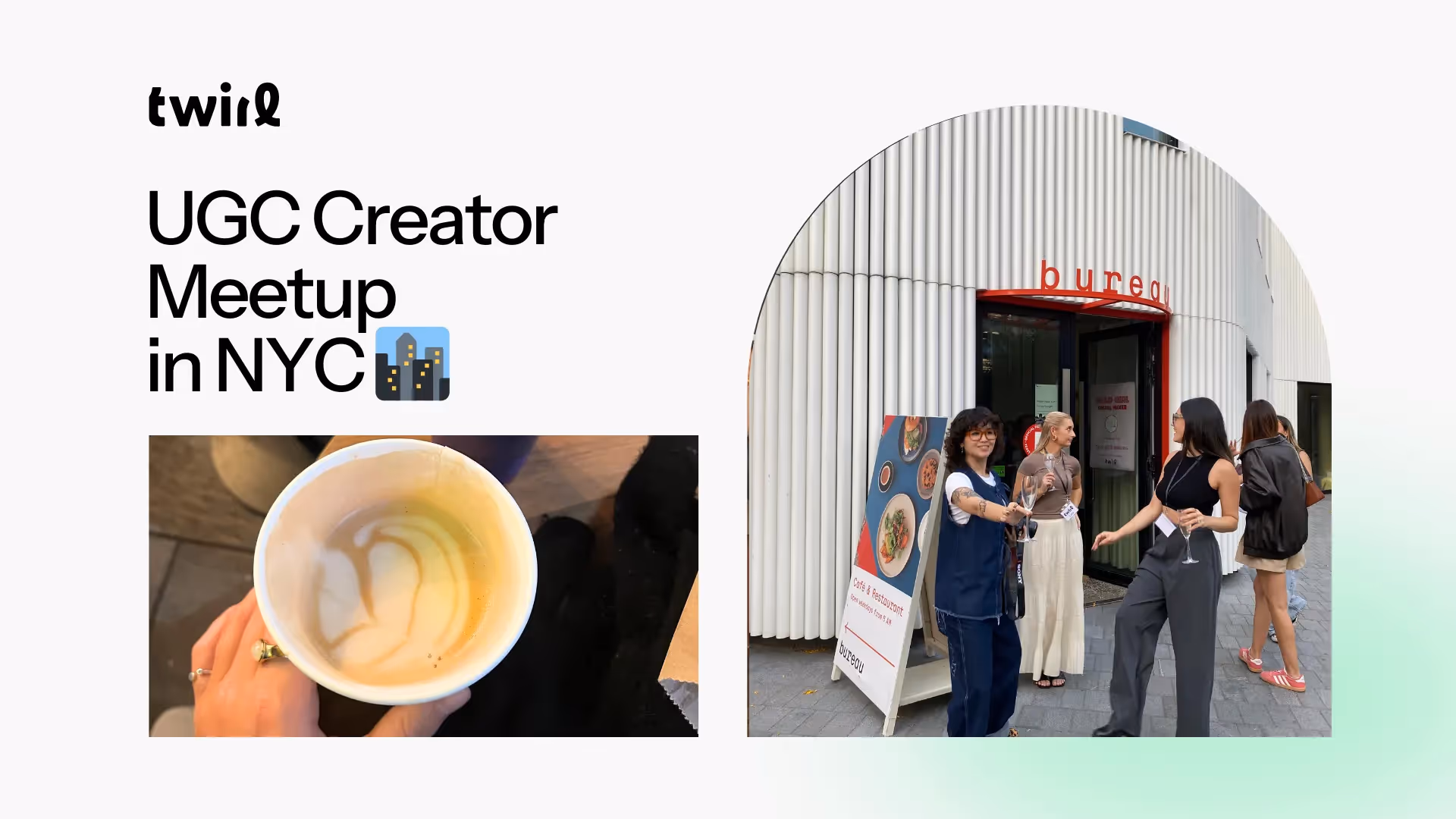 Twirl ❤️ NYC! Grab a coffee on Twirl and join us for a casual, open networking event bringing together UGC creators and Brands in NYC!