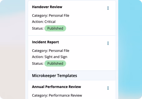 Screenshot of a list showing three items: 'Handover Review' with category Personal File, action Critical, and status Published; 'Incident Report' with category Personal File, action Sight and Sign, and status Published; 'Microkeeper Templates' titled above 'Annual Performance Review' with category Performance Review.