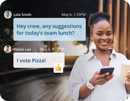 Smiling woman holding a smartphone and a cup, next to an overlay of a chat conversation where Lola Smith asks for team lunch suggestions and Kieran Lee replies 'I vote Pizza!' with a thumbs-up emoji.