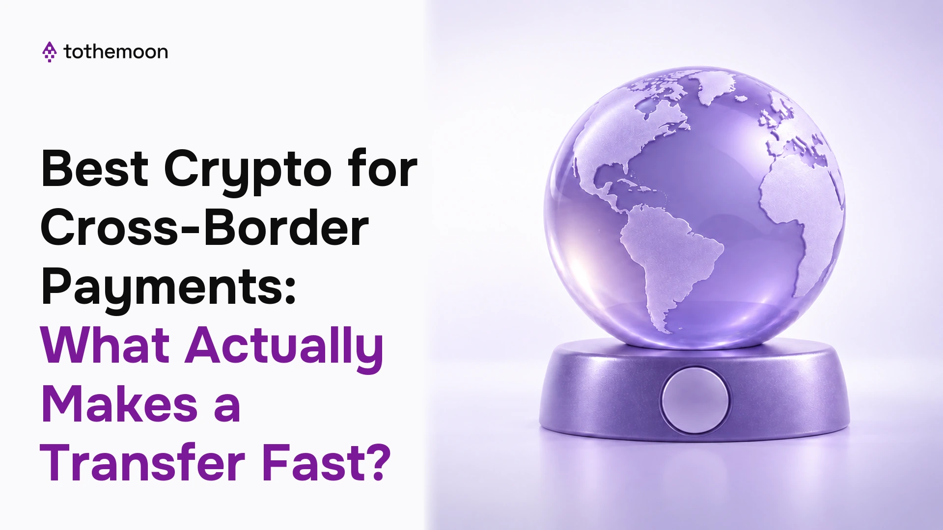 Purple globe and crypto token illustrating fast cross-border digital payments