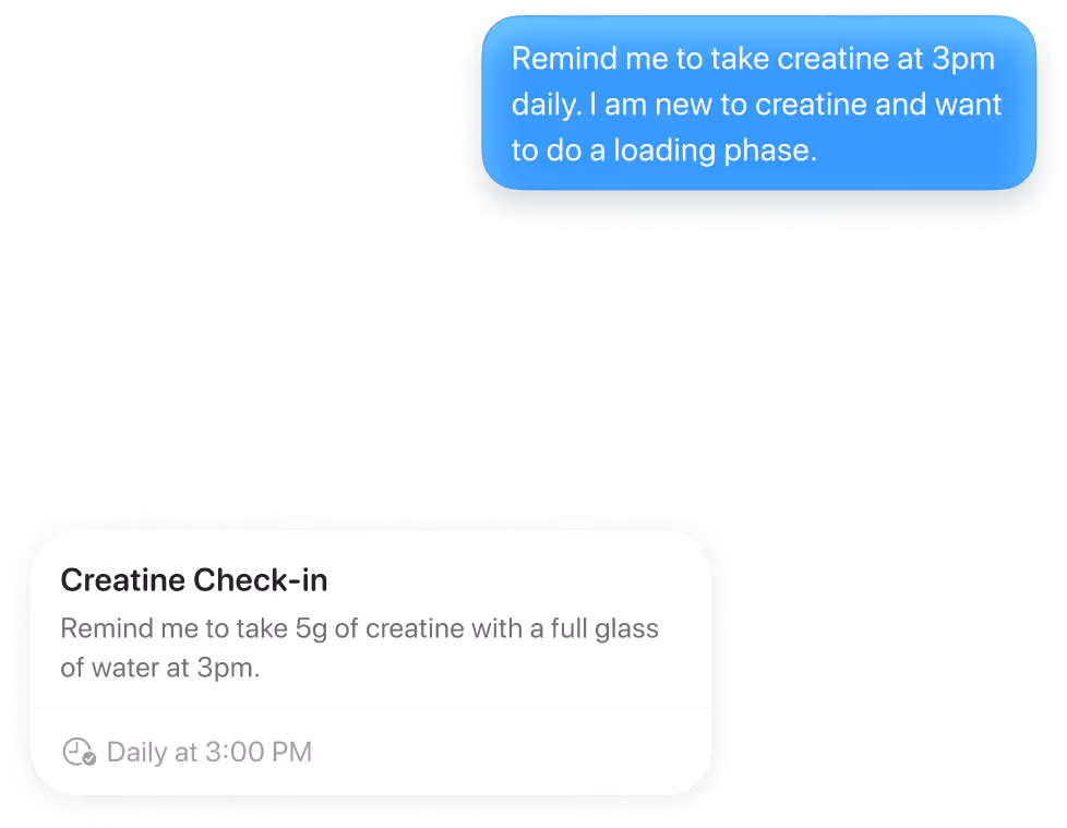 Chat message requesting a daily 3pm reminder to take creatine and perform a loading phase, with a confirmation card showing a 3pm daily reminder to take 5g of creatine with water.