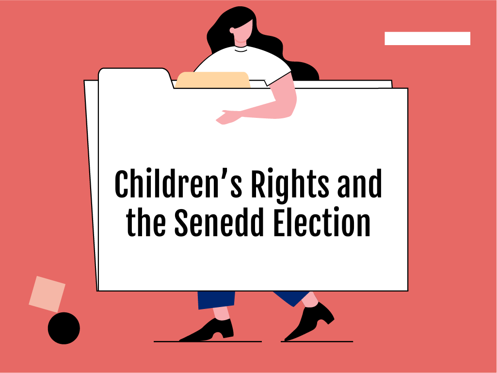 Children's Rights and the Senedd Election