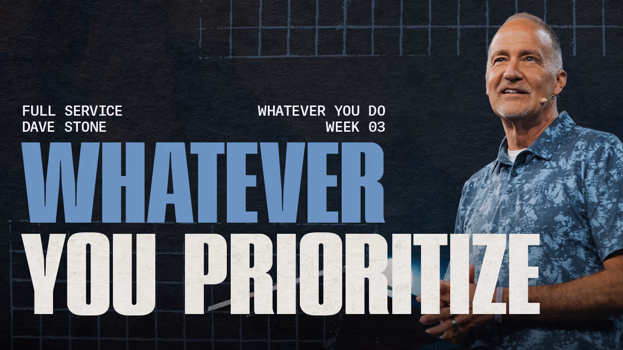 Whatever You Prioritize