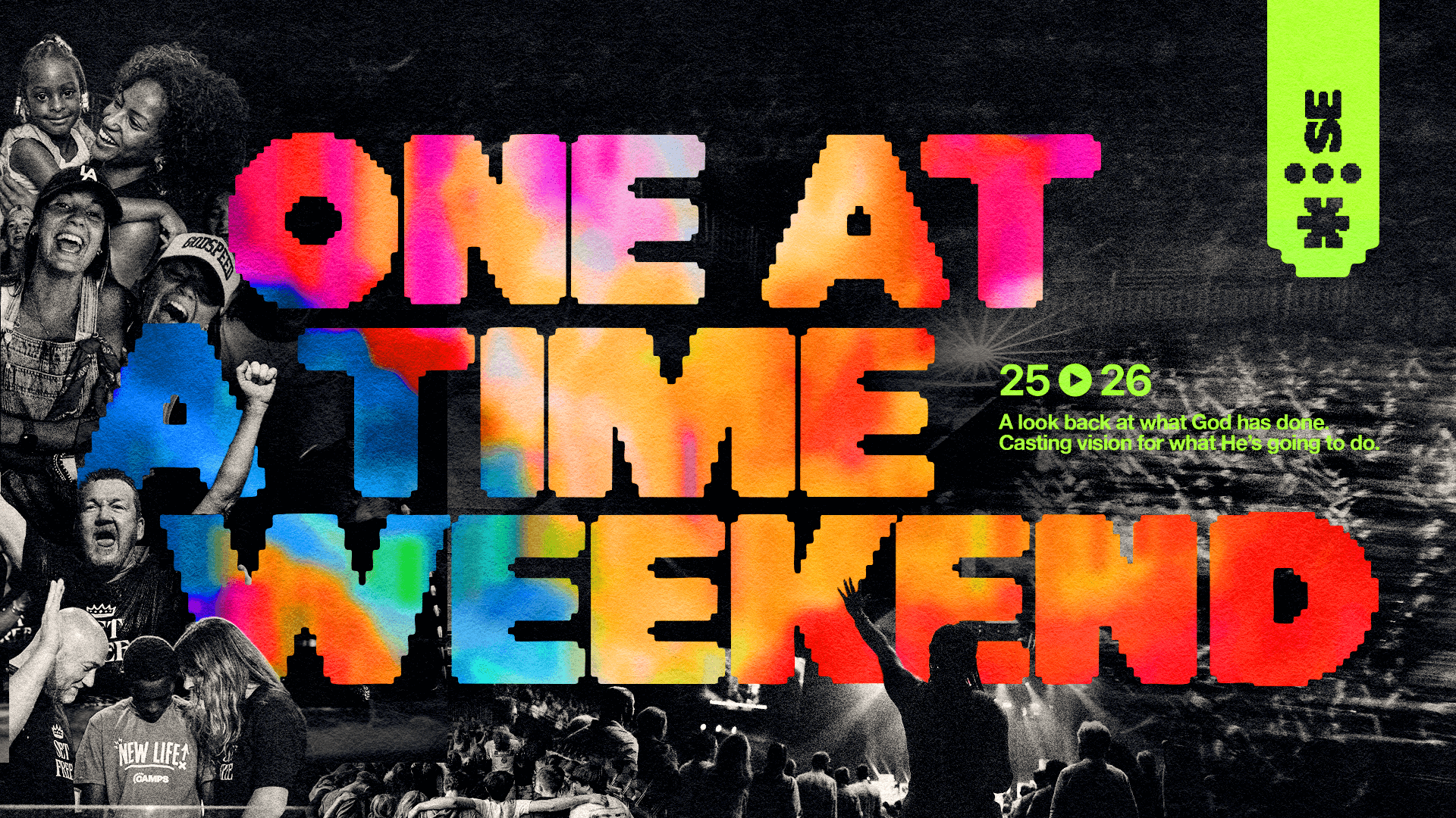 One at a Time Weekend