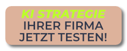 Green highlighted text 'KI STRATEGIE' above black text 'IHRER FIRMA JETZT TESTEN!' on a rounded beige background.