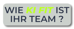 Text on grey rounded rectangle saying 'WIE KI FIT IST IHR TEAM?' with KI FIT highlighted in bright green.