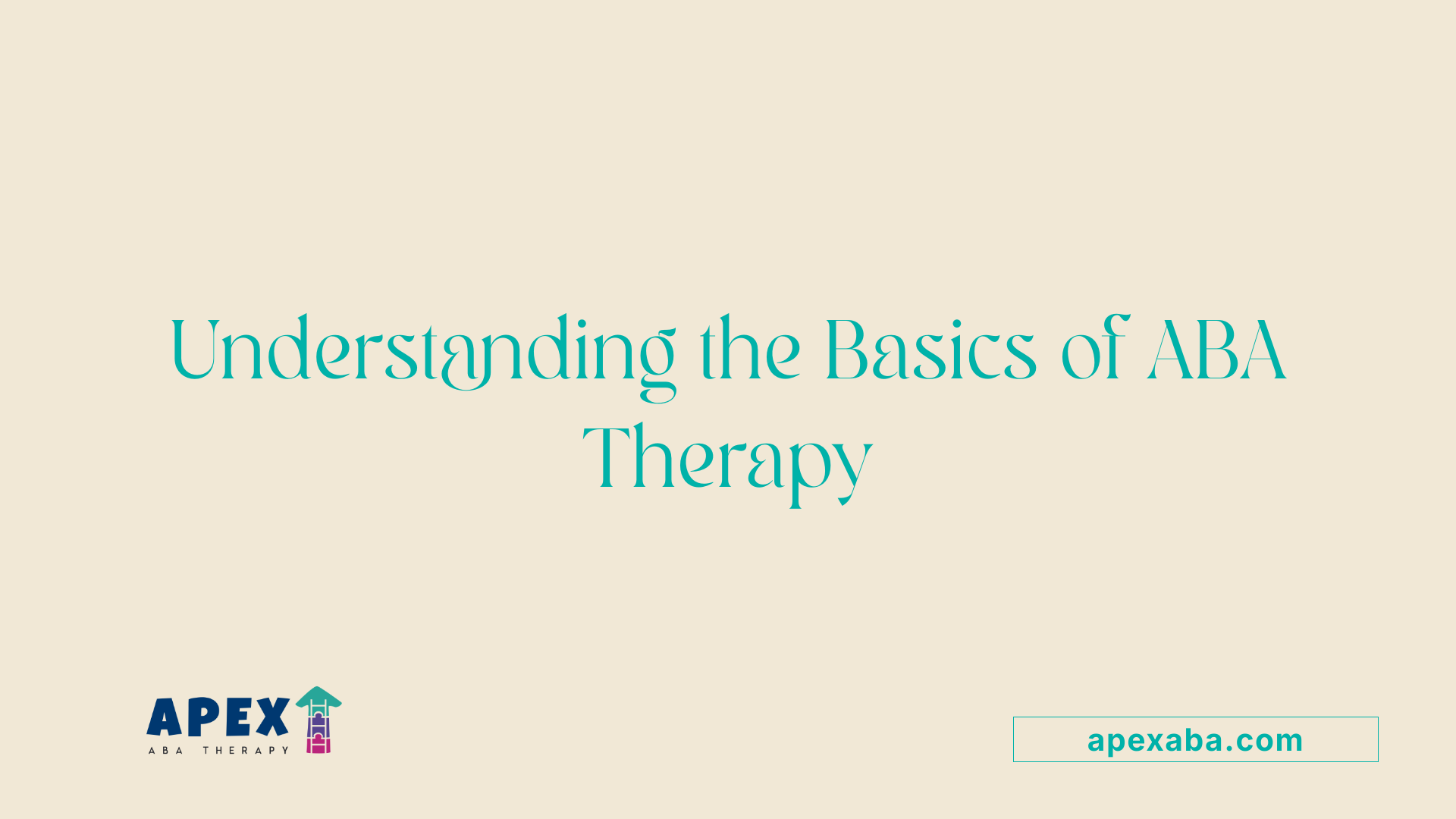 Understanding the Basics of ABA Therapy