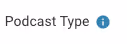 Field lable - Podcas Type