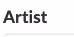 Field lable: Artist