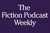 The Fiction Podcast Weekly