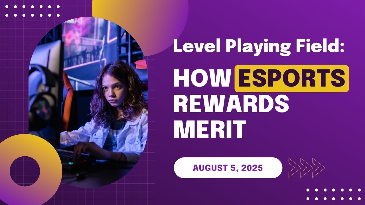 Level Playing Field: How Esports Rewards Merit