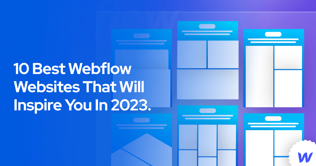 10 Best Webflow Websites That Will Inspire You In 2025