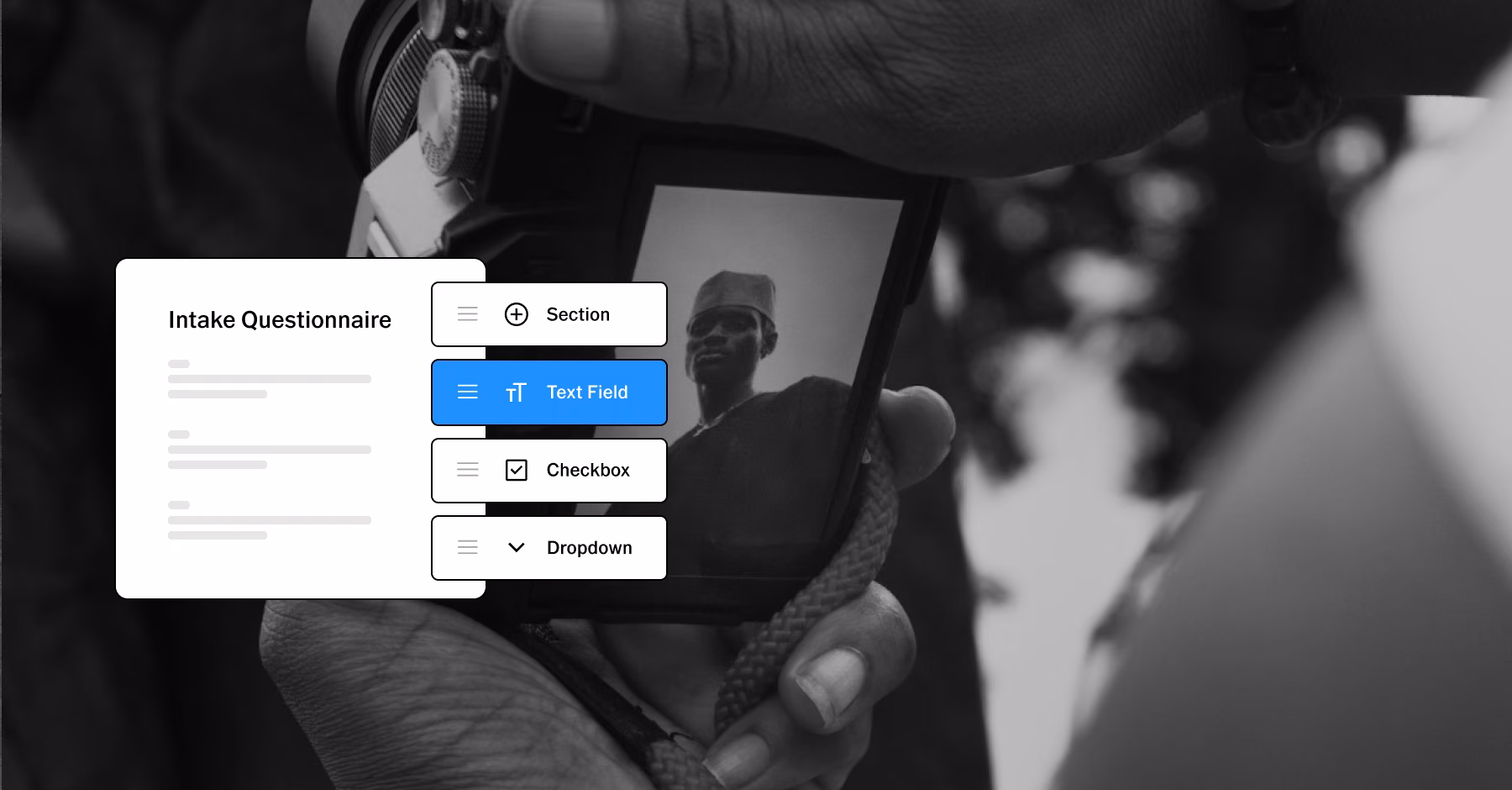 Hands holding a camera with an intake questionnaire builder showing section, text field, checkbox, and dropdown options.