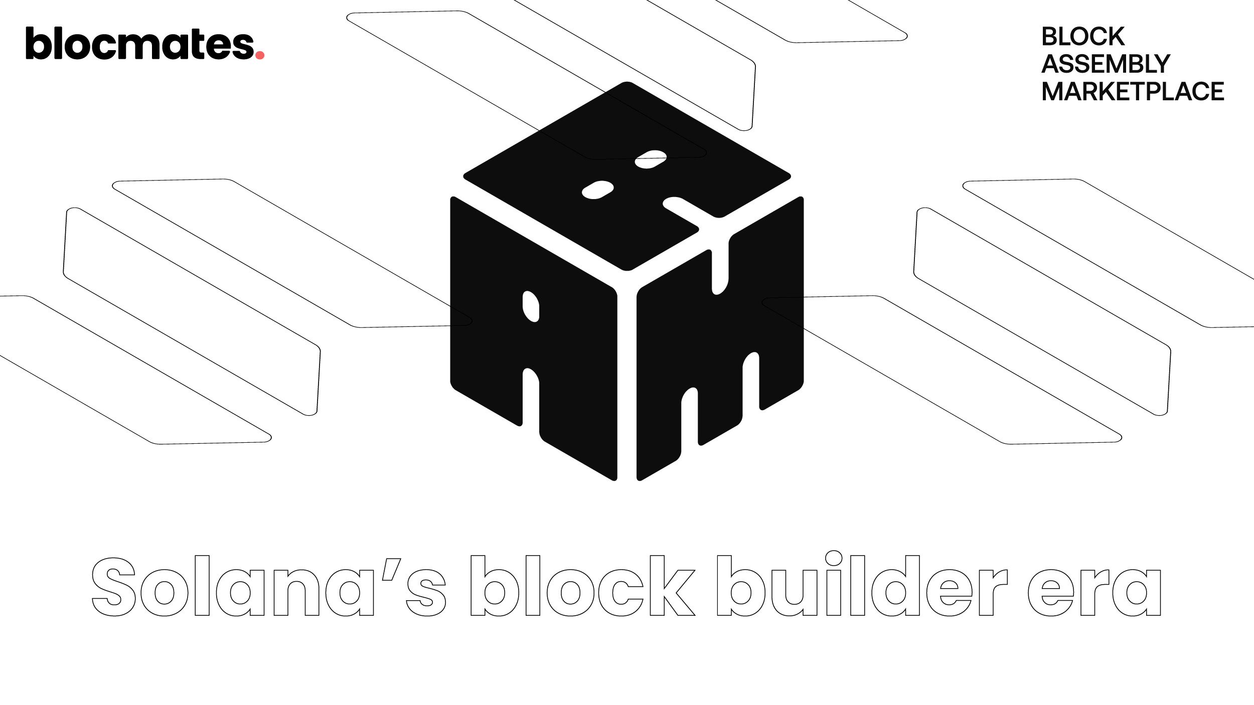 BAM: Solana’s Block Builder Era