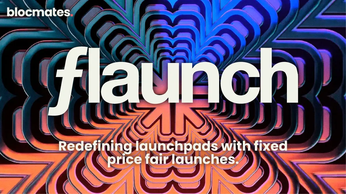 Flaunch: Redefining Launchpads with Fixed Price Fair Launch