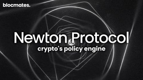 Newton Protocol: Crypto's Policy Engine