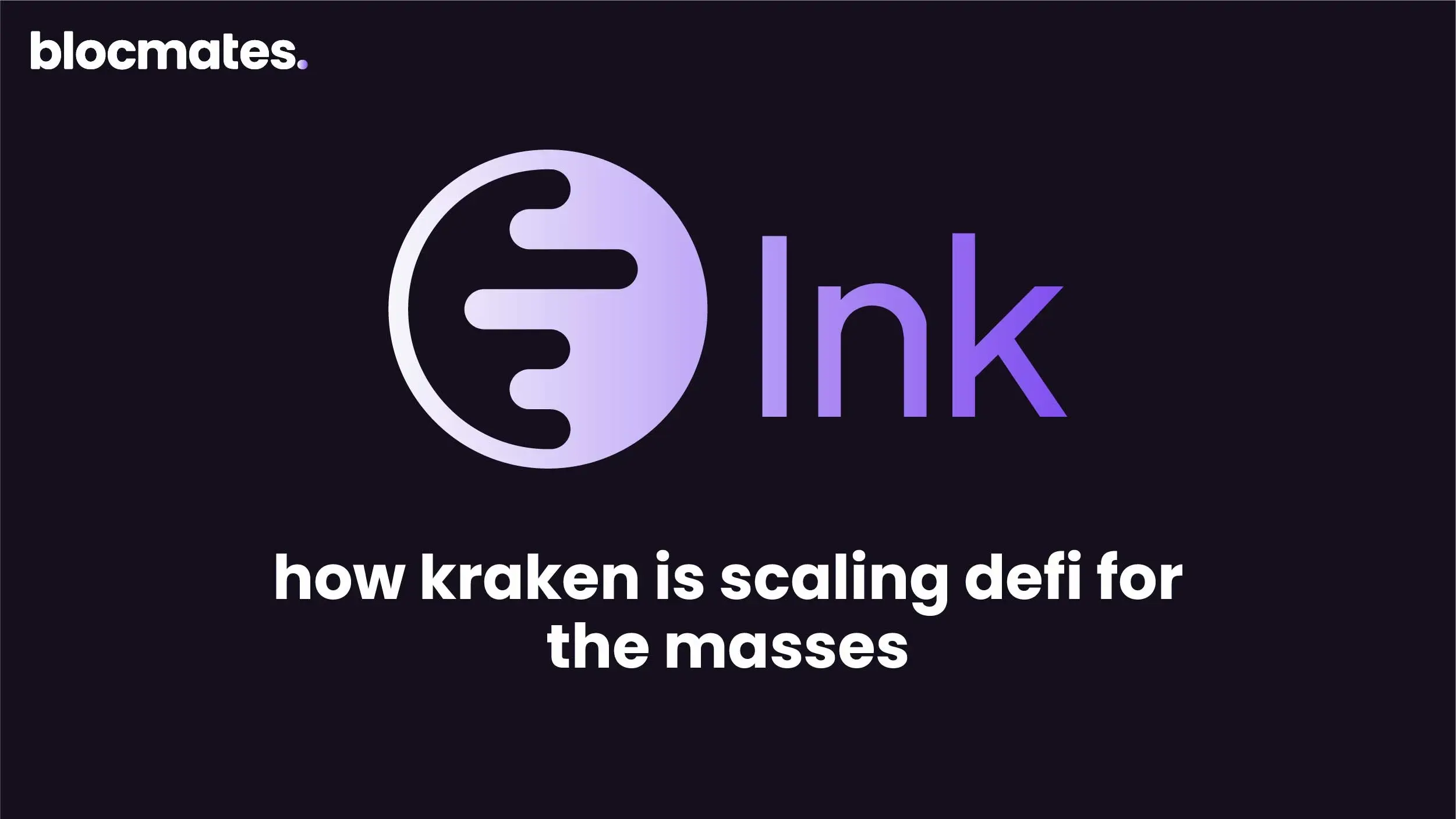 Ink: How Kraken is Scaling DeFi for the Masses