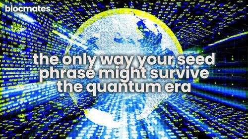 The Only Way Your Seed Phrase Might Survive the Quantum Era