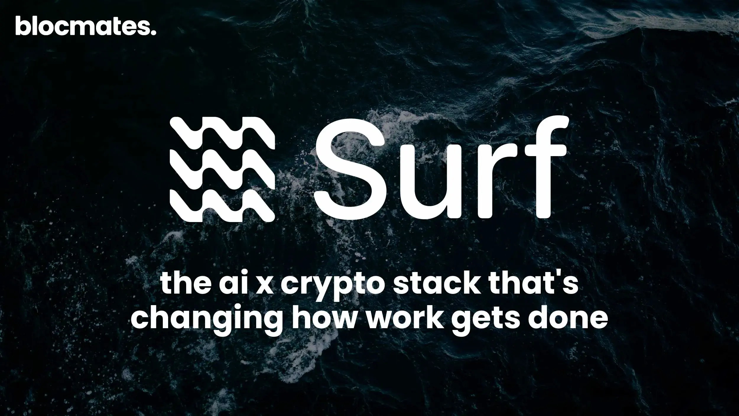 Surf: The AI x Crypto Stack That's Changing How Work Gets Done 