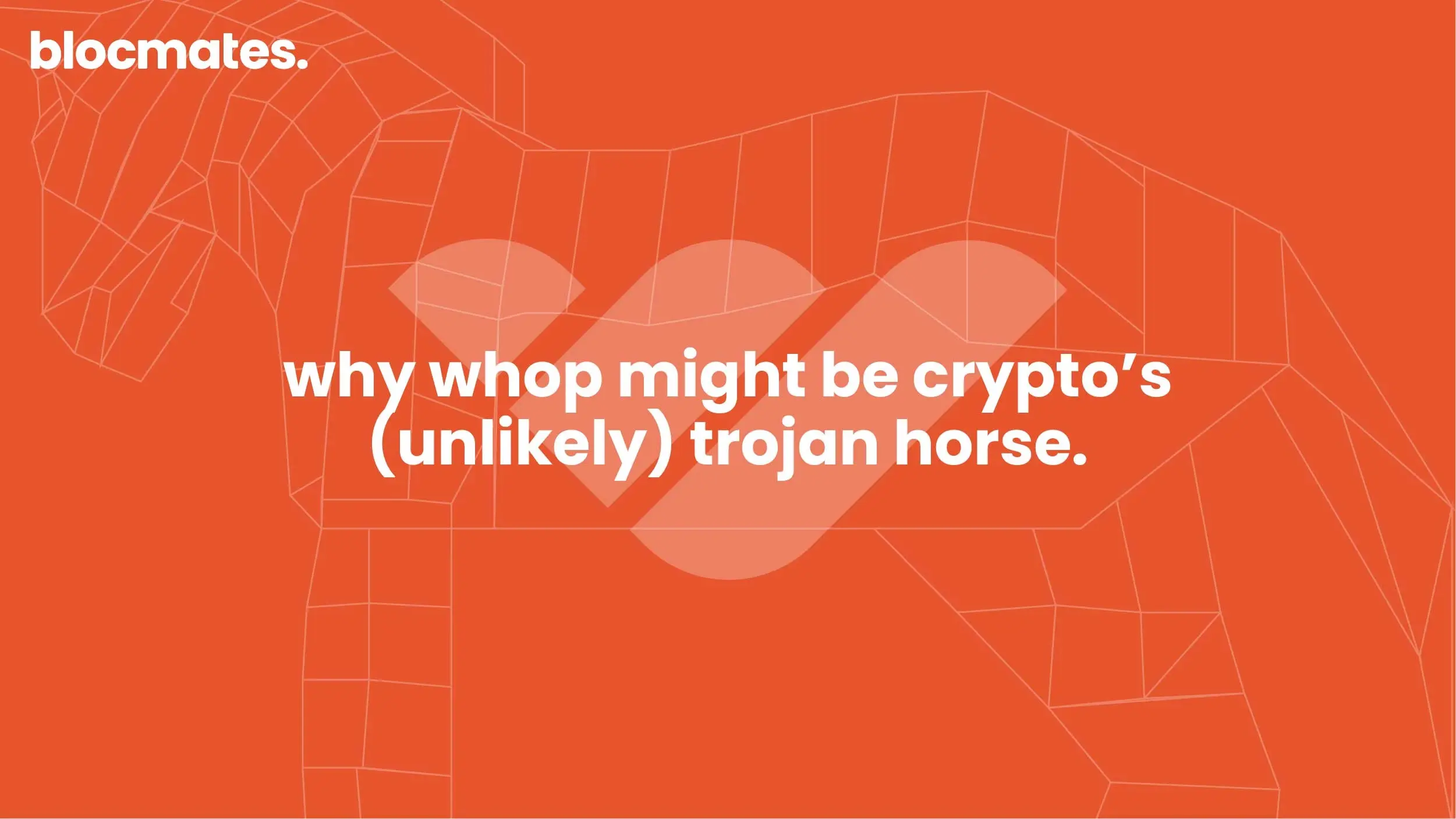 What is Whop? Crypto’s (Unlikely) Trojan Horse 