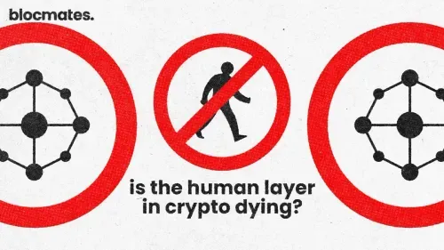 Is the Human Layer in Crypto Dying? 